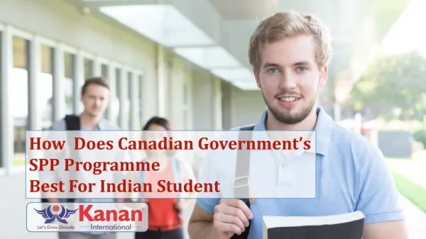 How does Canadian Government’s SPP programme best for Indian Students?