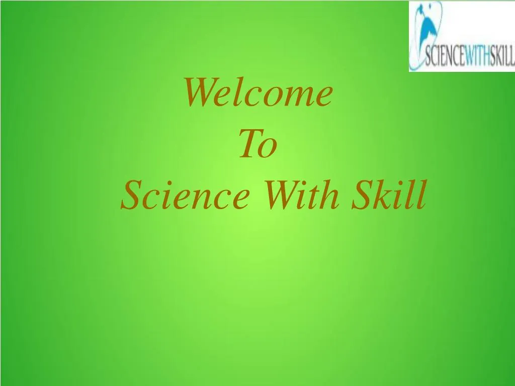 welcome to science with skill