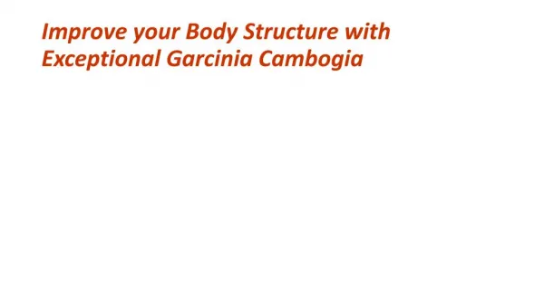 Burn your Excess Fat with Exceptional Garcinia Cambogia