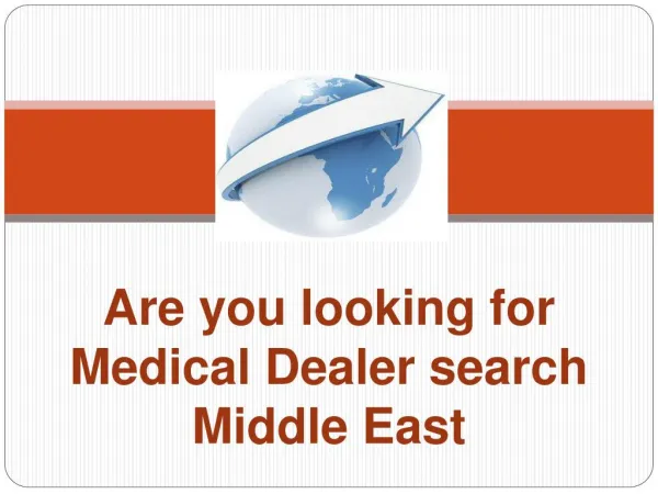 Are you looking for Medical Dealer search Middle East