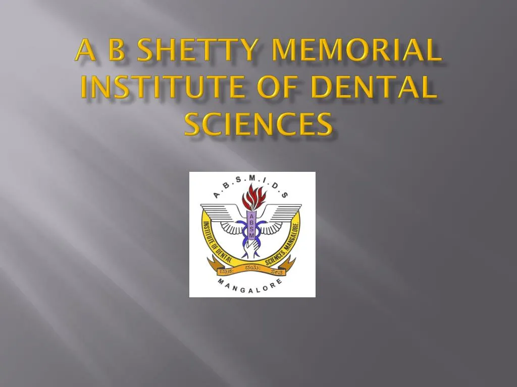 a b shetty memorial institute of dental sciences