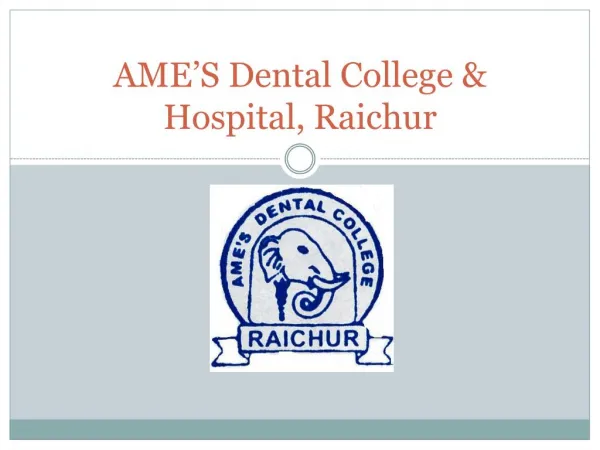 AME’S Dental College & Hospital Raichur