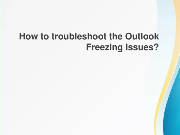Outlook Freezing Issues