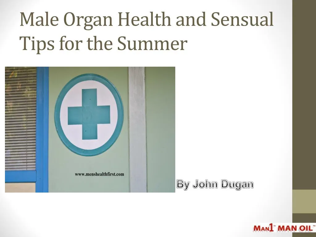male organ health and sensual tips for the summer