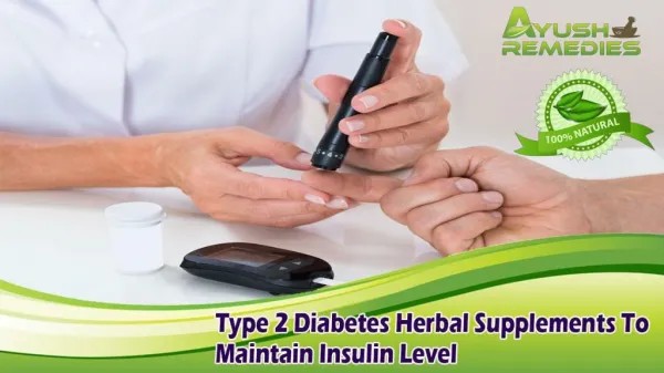 Type 2 Diabetes Herbal Supplements To Maintain Insulin Level