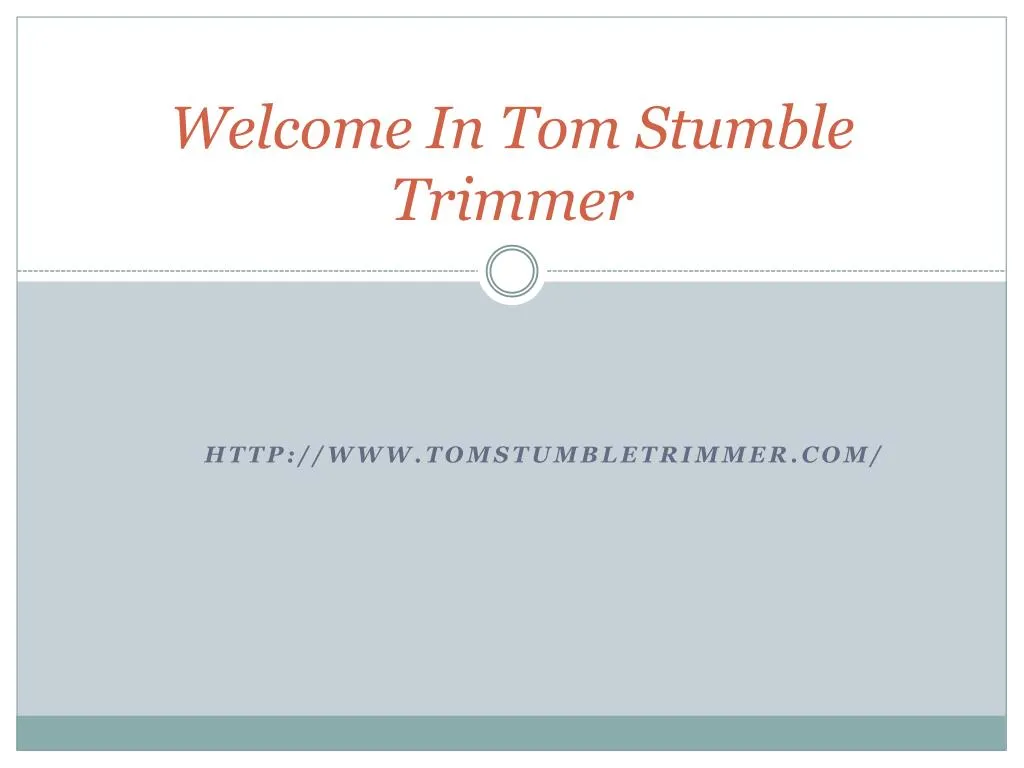welcome in tom stumble trimmer