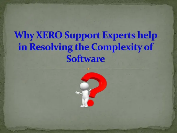 Why XERO Support Experts help in Resolving the Complexity of Software?