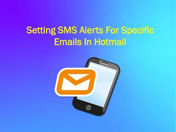 Setting SMS alerts for Specific emails in Hotmail