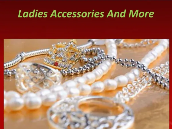 Ladies Accessories And More