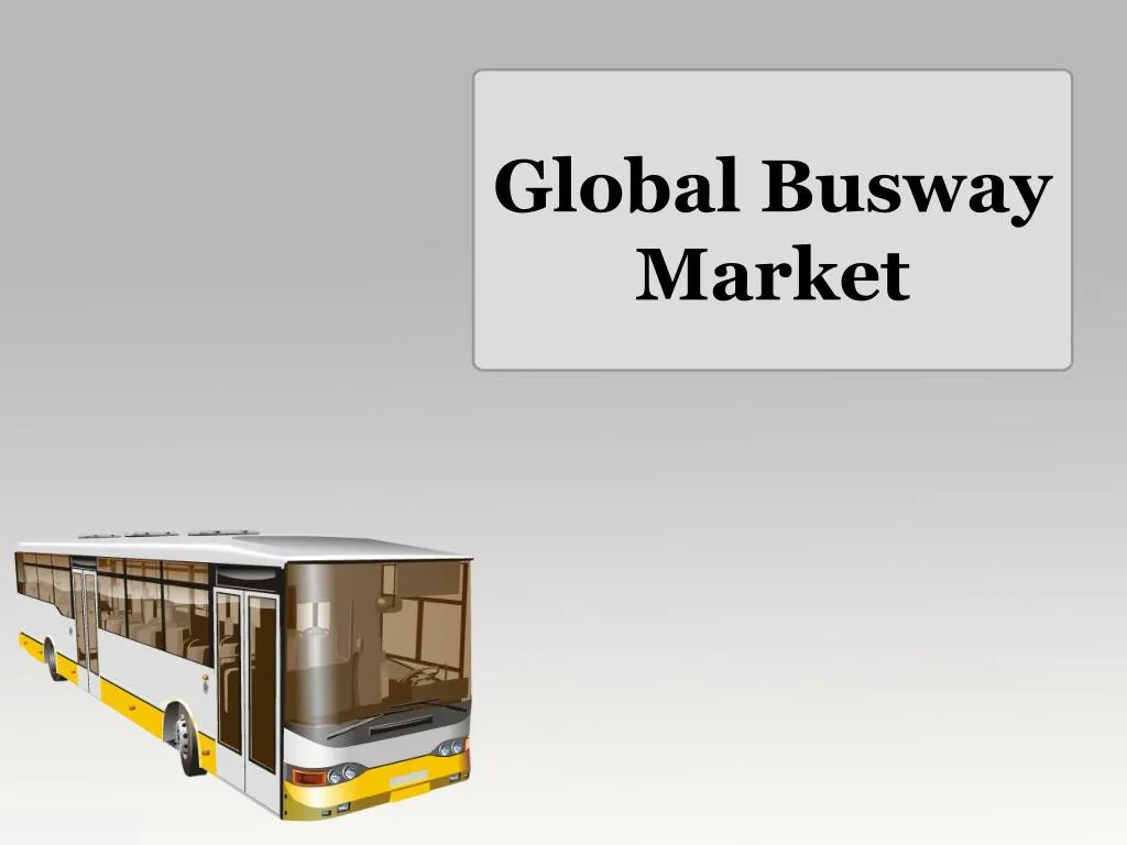 global busway market