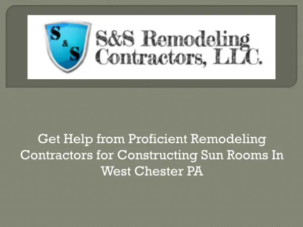 Get Help from Proficient Remodeling Contractors for Constructing Sun Rooms In West Chester PA