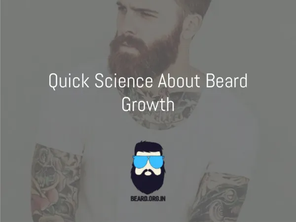 Beard growth-quick science behind beard growth.