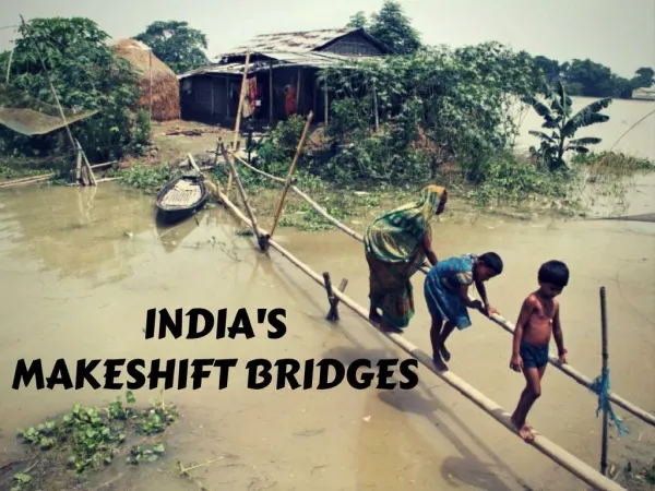 India's makeshift bridges