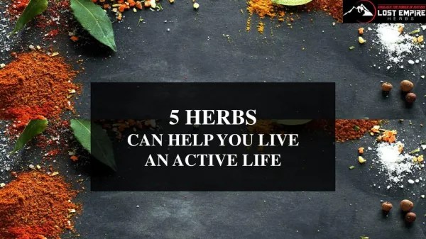 Natural Supplements – 5 Herbs That Help You Live Healthy