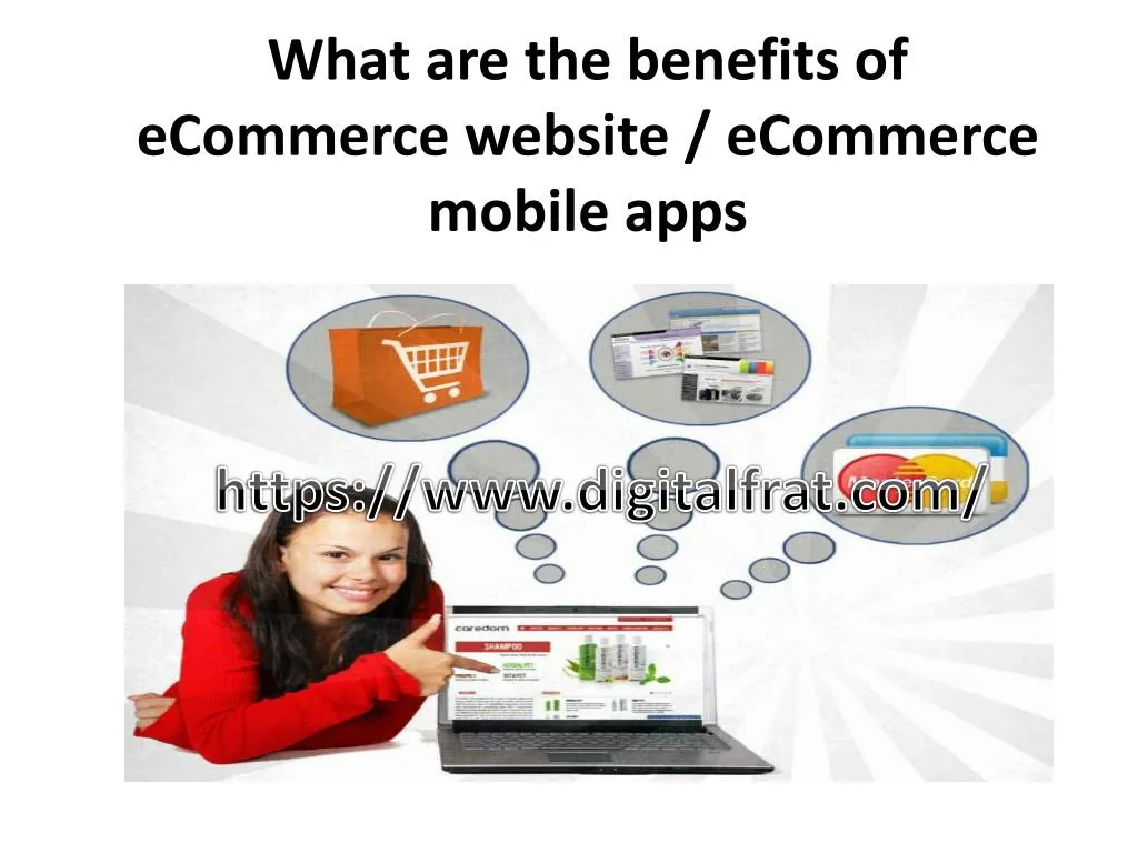 what are the benefits of ecommerce website ecommerce mobile apps