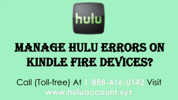 Manage Hulu Errors On Kindle Fire Devices? Call 1888-416-0142