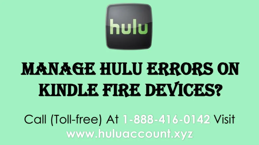 manage hulu errors on kindle fire devices
