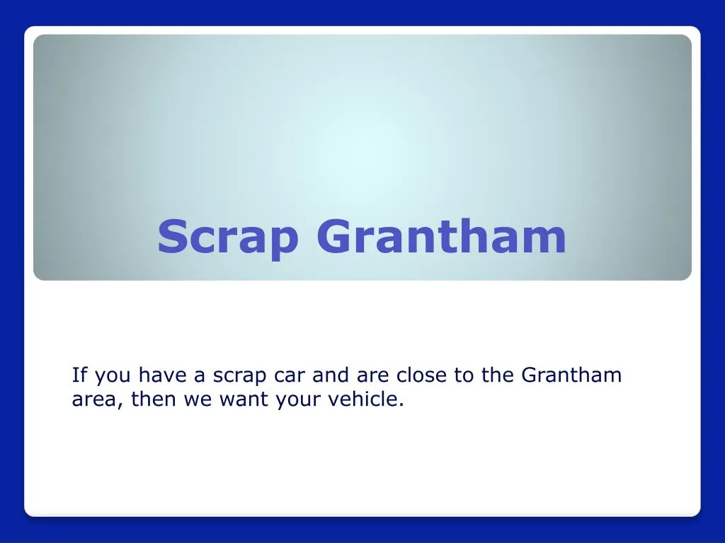 scrap grantham