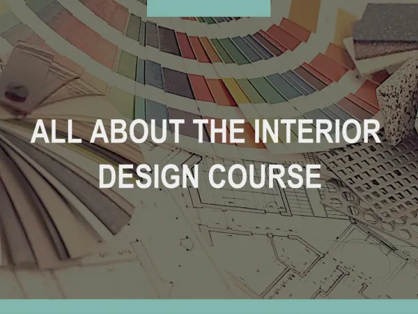 All about the interior Design Course
