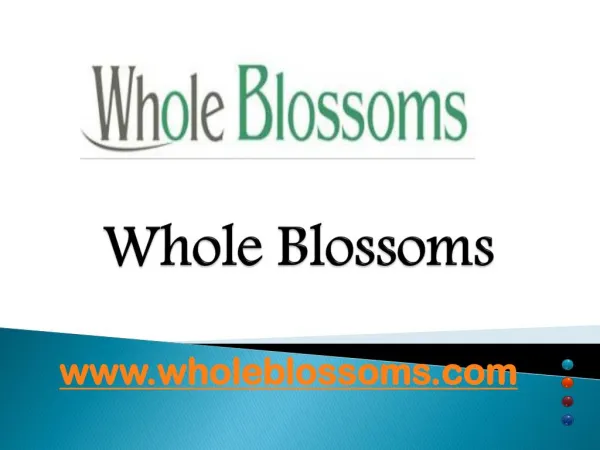 Whole Blossoms - Wholeblossoms