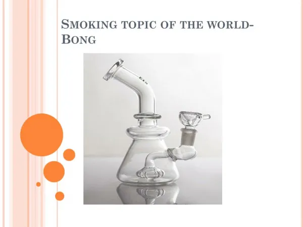Smoking topic of the world- Bong