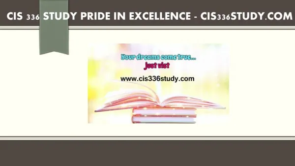 CIS 336 STUDY Pride In Excellence /cis336study.com