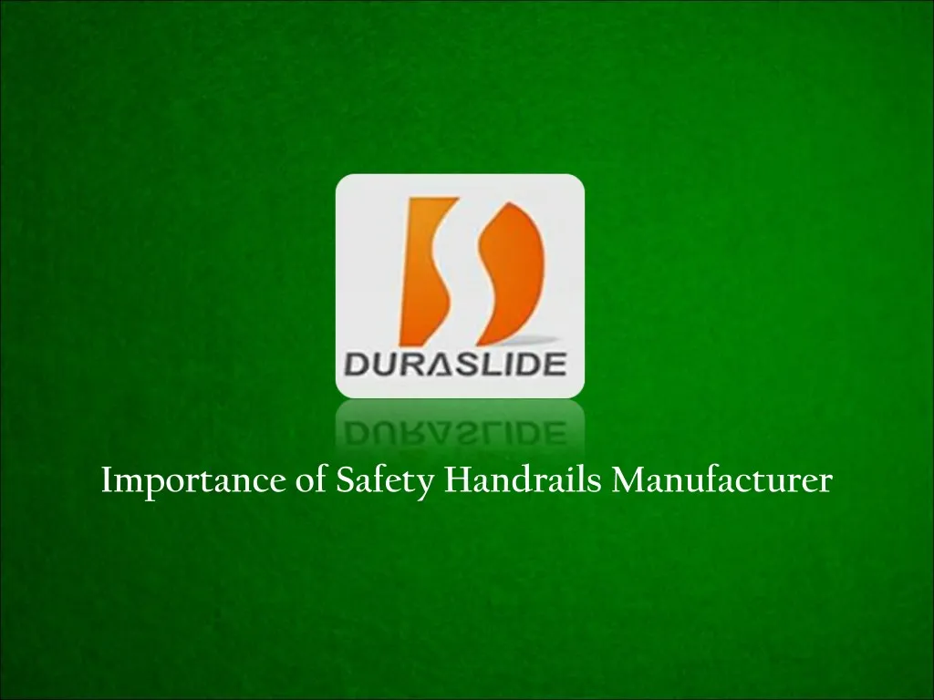 importance of safety handrails manufacturer