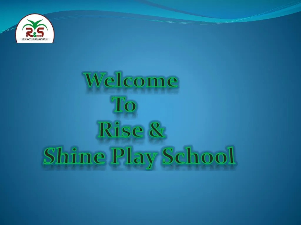 welcome to rise shine play school