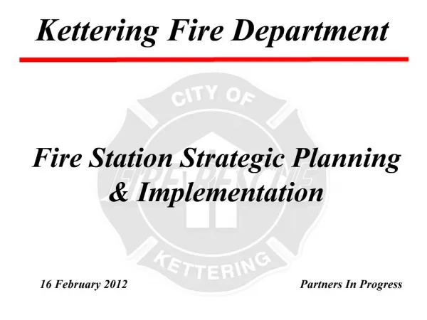 Fire Station Strategic Planning Implementation