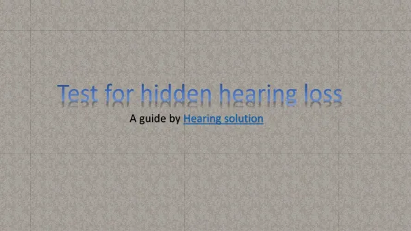 Test for hidden hearing loss