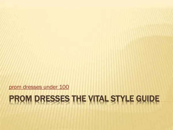Prom Dresses The Vital Style Guide