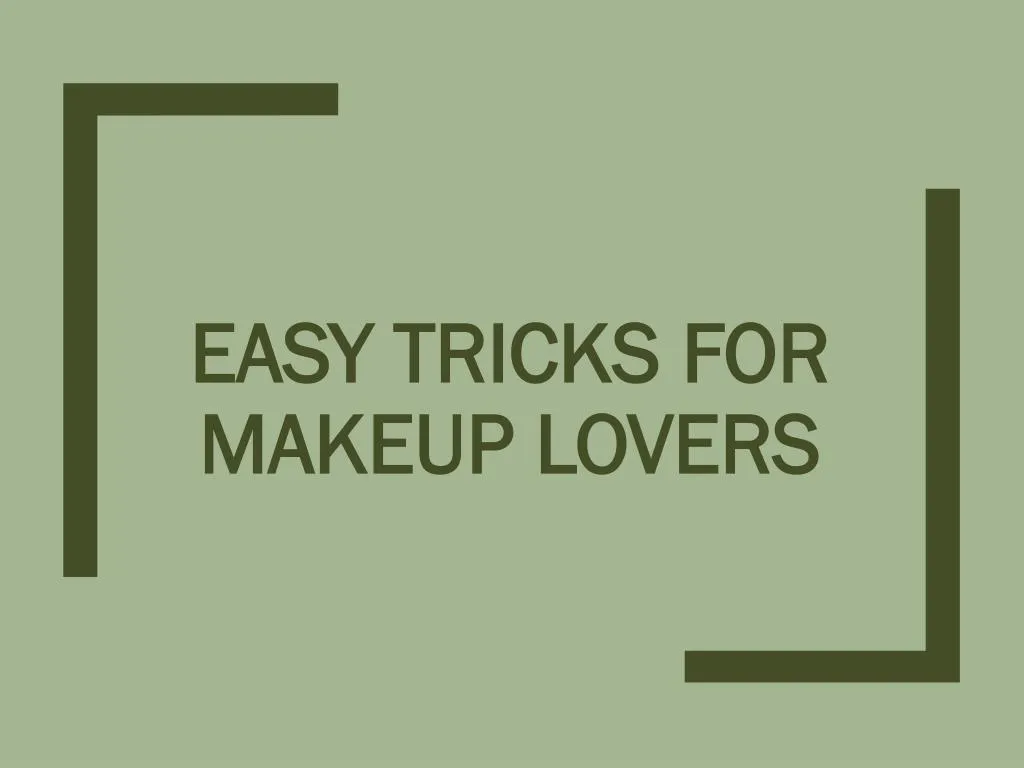 easy tricks for makeup lovers