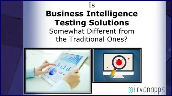 Business Intelligence Testing– A Tad Dissimilarto the Traditional Approach