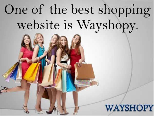 Wayshopy One of the best shopping website.