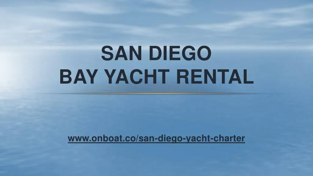 san diego bay yacht rental