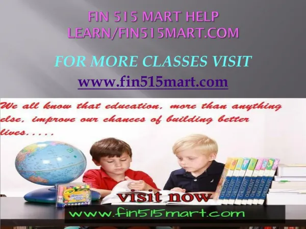 FIN 515 MART help Learn/fin515mart.com
