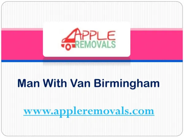 Man With Van Birmingham - www.appleremovals.com