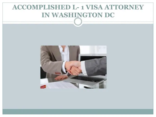 Accomplished L- 1 Visa Attorney in Washington, DC