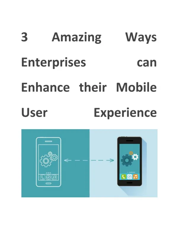 3 Amazing Ways Enterprises can Enhance their Mobile User Experience