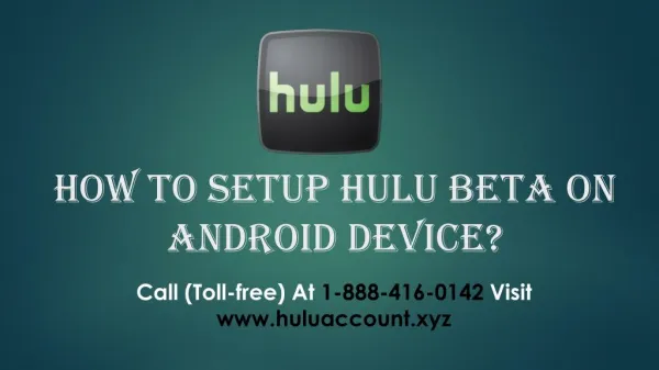 How To Setup Hulu Beta On Android Device? Call 1888-416-0142