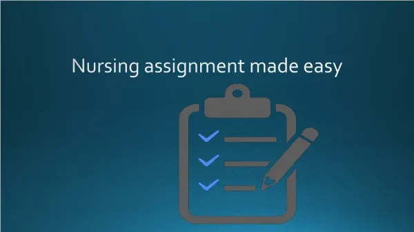 Nursing assignment made easy