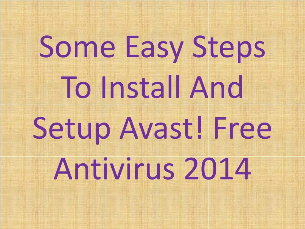 some easy steps to install and setup avast free antivirus 2014