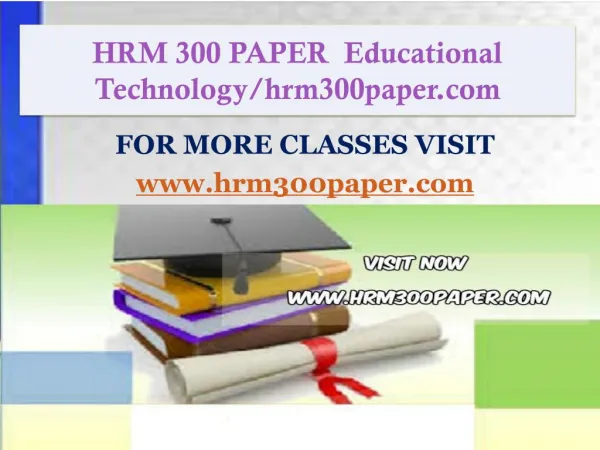 HRM 300 PAPER Educational Technology/hrm300paper.com