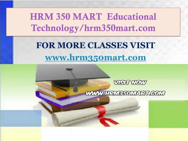 HRM 350 MART Educational Technology/hrm350mart.com