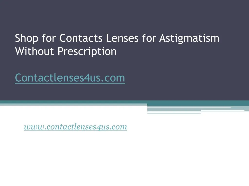 shop for contacts lenses for astigmatism without prescription contactlenses4us com