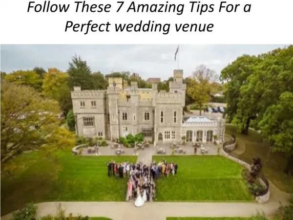 Follow These 7 Amazing Tips For a Perfect wedding venue
