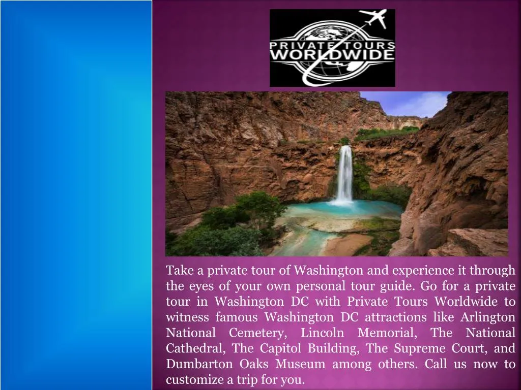 take a private tour of washington and experience