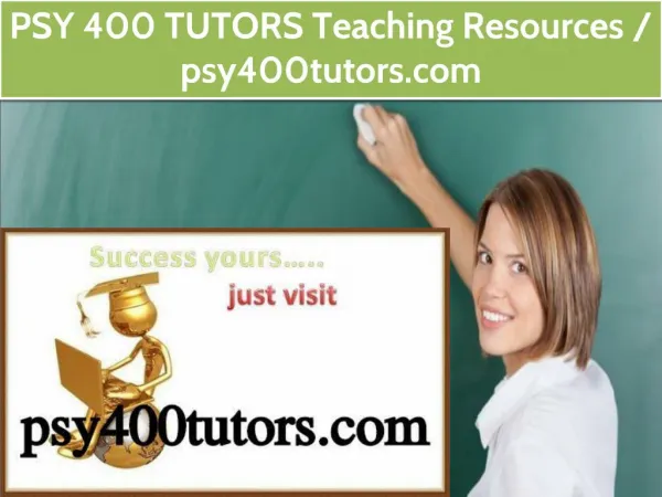PSY 400 TUTORS Teaching Resources /psy400tutors.com