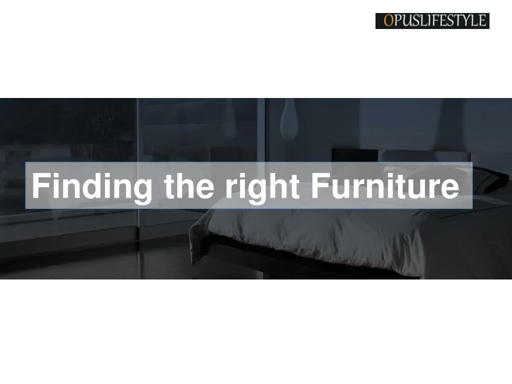 finding the right furniture