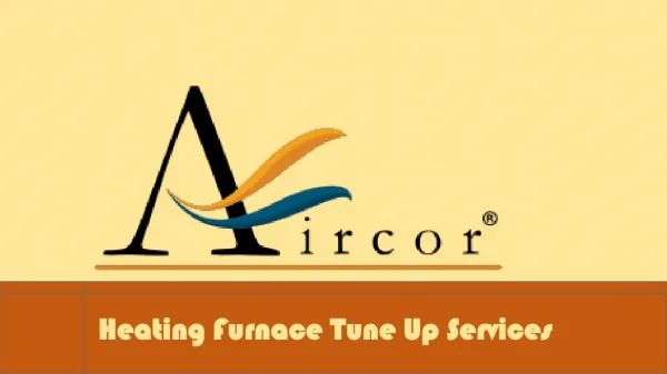 Aircor Aircor Heating Furnace Tune Up Services